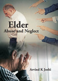 Elder: Abuse and Neglect - Gyan Books | Grocsy