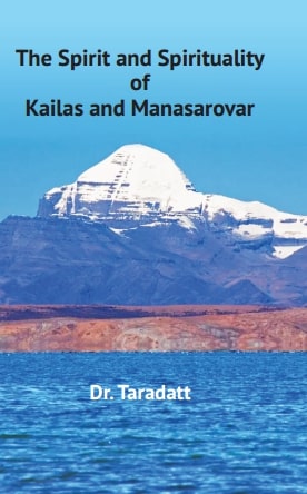The Spirit and Spirituality of Kailas and Manasarovar - Gyan Books | Grocsy