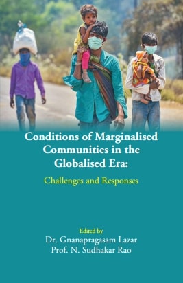 Conditions of Marginalised Communities in the Globalised Era: Challenges and Responses - Gyan Books | Grocsy