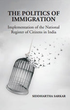 The Politics of Immigration: Implementation of the National Register of Citizens in India - Gyan Books | Grocsy