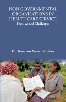 NON GOVERNMENTAL ORGANISATIONS IN HEALTHCARE SERVICE: Practices and Challenges - Gyan Books | Grocsy