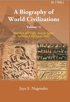 A Biography of World Civilizations: Migration of People, Ancient Egypt, Sumerial Education, India Vol. 1st - Gyan Books | Grocsy