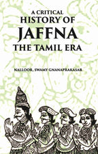 A Critical History Of Jaffna: The Tamil Era - Gyan Books | Grocsy
