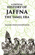 A Critical History Of Jaffna: The Tamil Era - Gyan Books | Grocsy