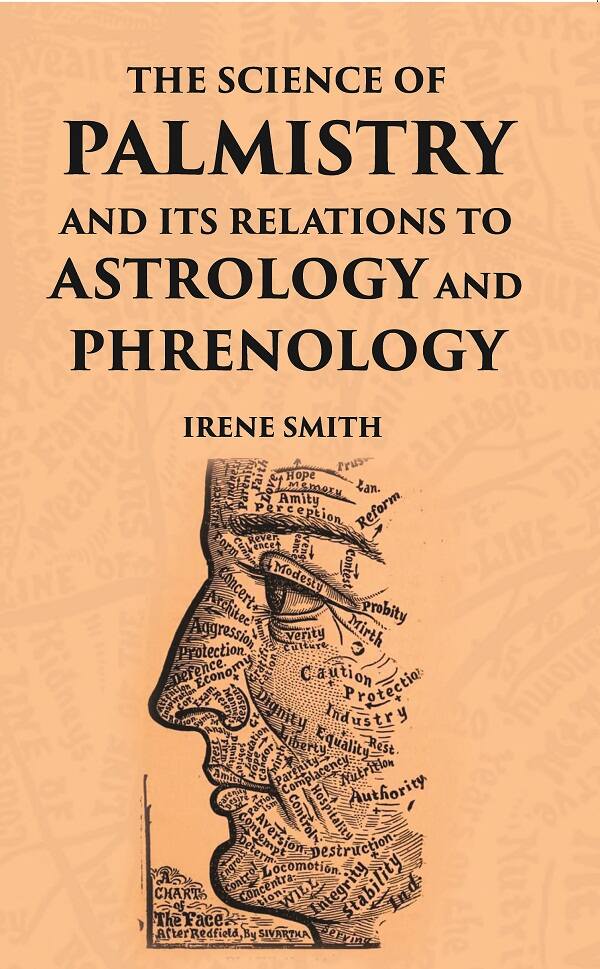 The Science Of Palmistry And Its Relations To Astrology And Phrenology - Gyan Books | Grocsy