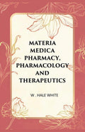 Materia Medica Pharmacy, Pharmacology and Therapeutics - Gyan Books | Grocsy