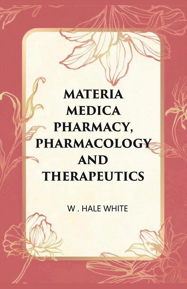 Materia Medica Pharmacy, Pharmacology and Therapeutics - Gyan Books | Grocsy