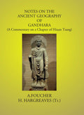 Notes On The Ancient Geography Of Gandhara: (A Commentary On A Chapter Of Hiuan Tsang) - Gyan Books | Grocsy