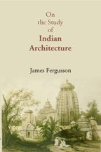 On The Study Of Indian Architecture - Gyan Books | Grocsy