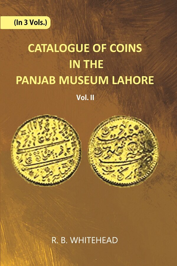Catalogue Of Coins in The Panjab Museum, Lahore (Coins of The Mughal Emperors) Vol. 2nd - Gyan Books | Grocsy