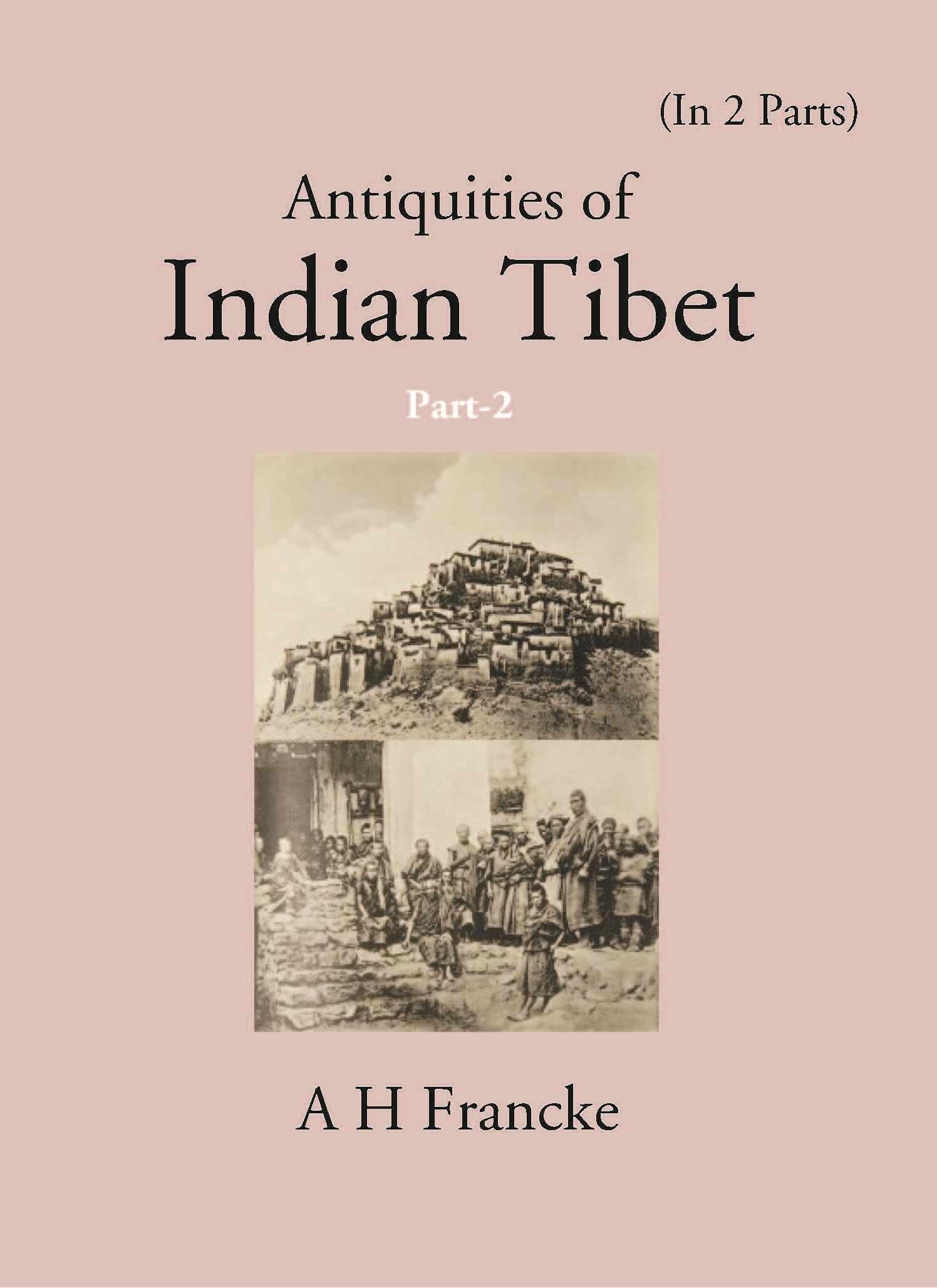 Antiquities Of Indian Tibet (The Chronicles of Ladakh and Minor Chronicles) 2nd Part - Gyan Books | Grocsy