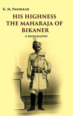 His Highness the Maharaja of Bikaner: A Biography - Gyan Books | Grocsy