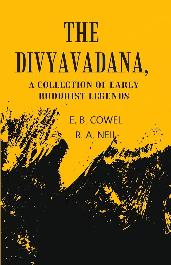The Divyavadana: A collection Of Early Buddhist Legends - Gyan Books | Grocsy