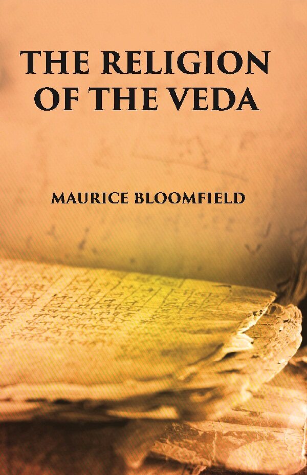 The Religion Of The Veda: The Ancient Religion Of India (From Rig-Veda To Upanishads) - Gyan Books | Grocsy