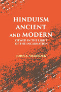Hinduism Ancient and Modern: Viewed in The Light of The Incarnation - Gyan Books | Grocsy