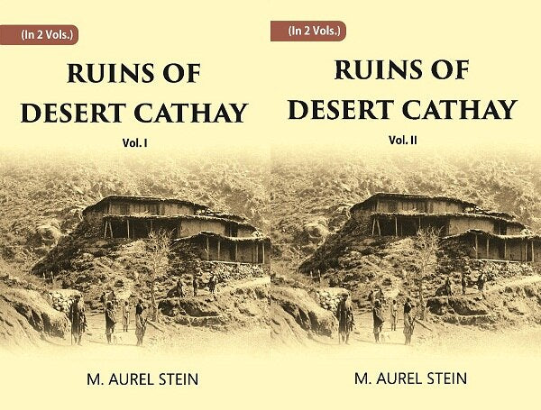 Ruins Of Desert Cathay: Personal Narrative of Explorations in Central Asia and Western Most China 2 Vols. Set - Gyan Books | Grocsy
