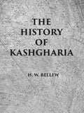 The History Of Kashgharia - Gyan Books | Grocsy