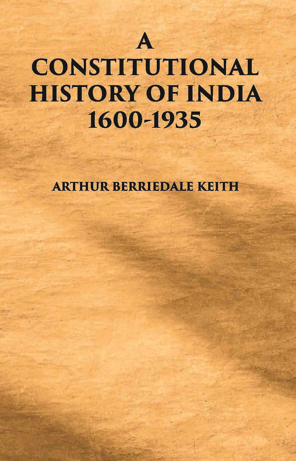 A Constitutional History Of India: 1600-1935 - Gyan Books | Grocsy