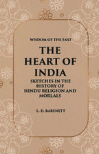 The Heart Of India: Sketches In The History Of Hindu Religion And Morals - Gyan Books | Grocsy