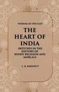 The Heart Of India: Sketches In The History Of Hindu Religion And Morals - Gyan Books | Grocsy