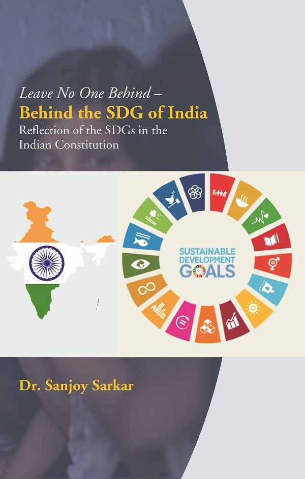 Leave No One Behind – Behind the SDG of India: Reflection of the SDGs in the Indian Constitution - Gyan Books | Grocsy