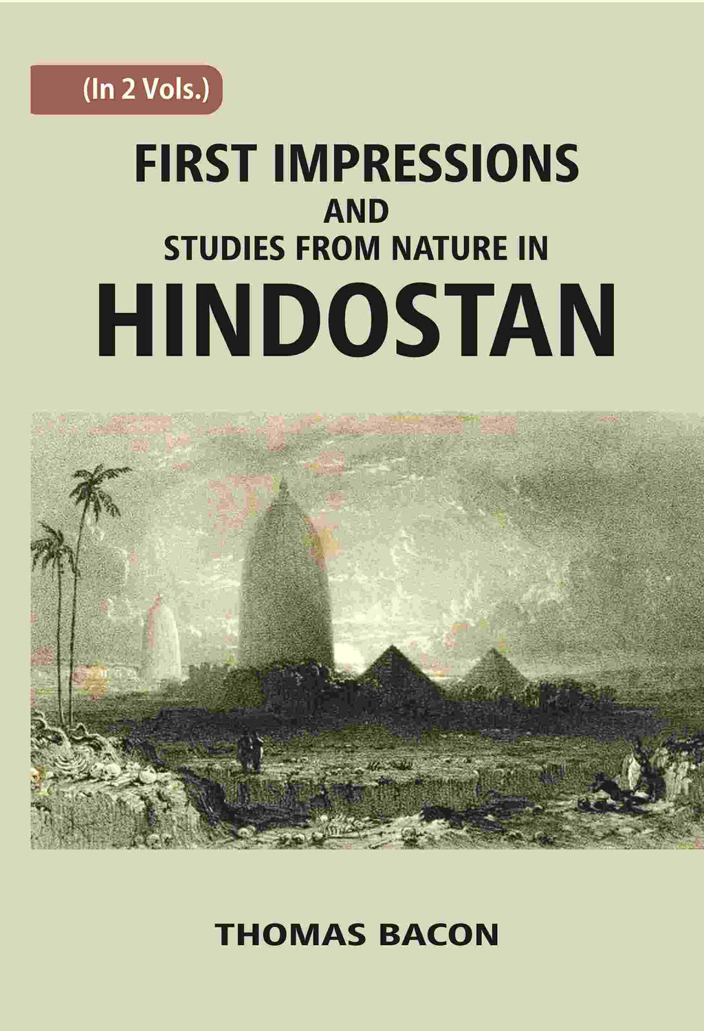First Impressions And Studies From Nature In Hindostan Vol. 2nd - Gyan Books | Grocsy