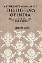A Students Manual Of The History Of India: From The Earliest Period To The Present - Gyan Books | Grocsy