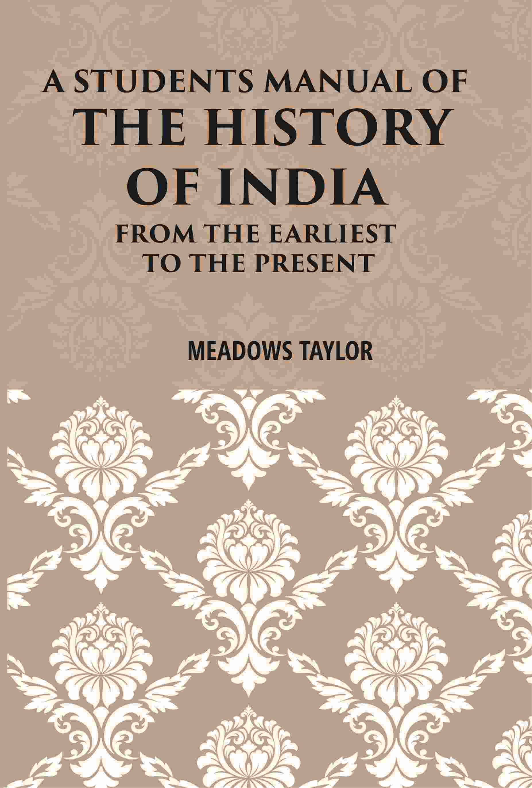 A Students Manual Of The History Of India: From The Earliest Period To The Present - Gyan Books | Grocsy