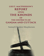 Lieut. Macpherson's Report upon the Khonds of the Districts of Ganjam and Cuttack - Gyan Books | Grocsy
