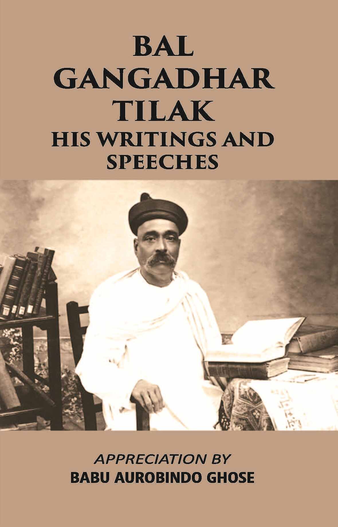 Bal Gangadhar Tilak His Writings And Speeches - Gyan Books | Grocsy