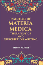 Essentials Of Materia Medica, Therapeutics And Prescription Writing - Gyan Books | Grocsy
