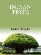 Indian Trees: An Account Of Trees, Shrubs, Woody Climbers, Bamboos And Palms Indigenous Or Commonly - Gyan Books | Grocsy