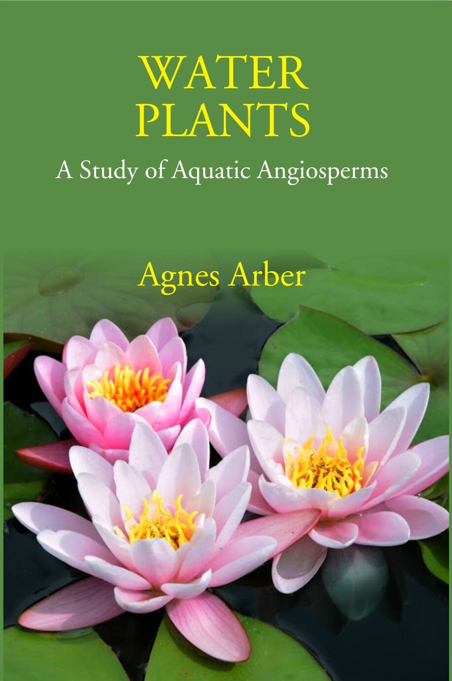 Water Plants: A Study Of Aquatic Angiosperms - Gyan Books | Grocsy
