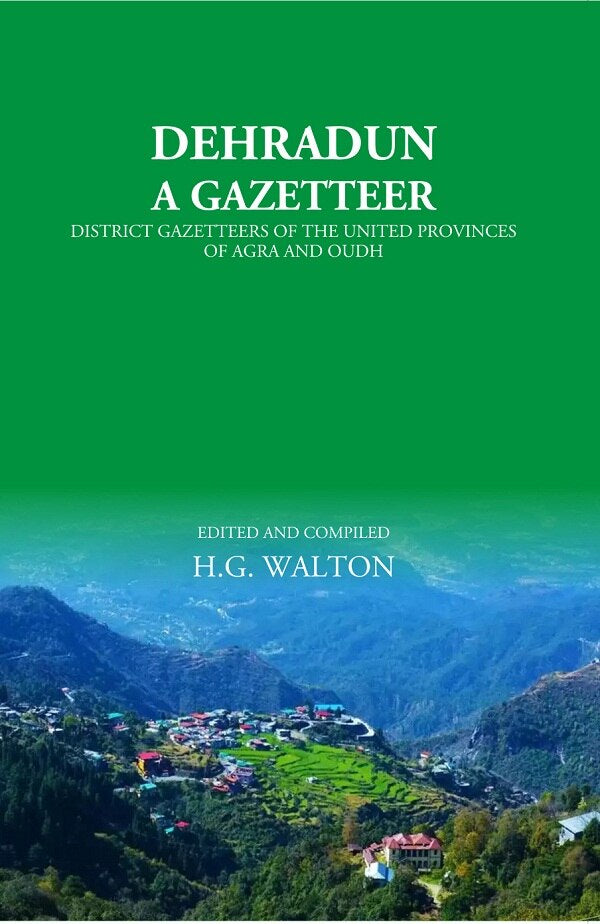 Dehradun: A Gazetteer - Gyan Books | Grocsy