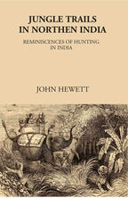 Jungle Trails in Northern India-Reminiscences of Hunting in India - Gyan Books | Grocsy