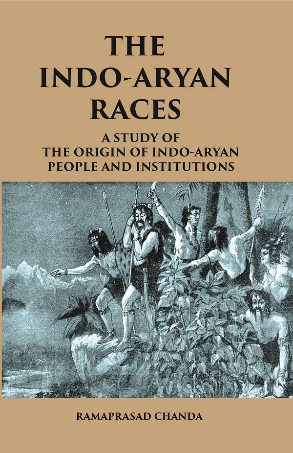 THE INDO-ARYAN RACES: A Study of The Origin of Indo-Aryan People and Institutions - Gyan Books | Grocsy