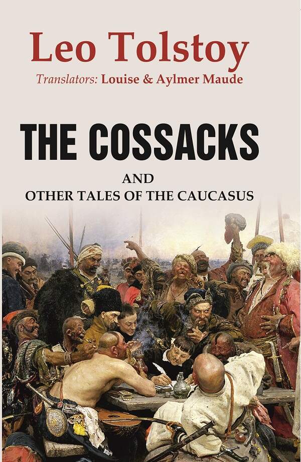 The Cossacks: And Other Tales of the Caucasus - Gyan Books | Grocsy