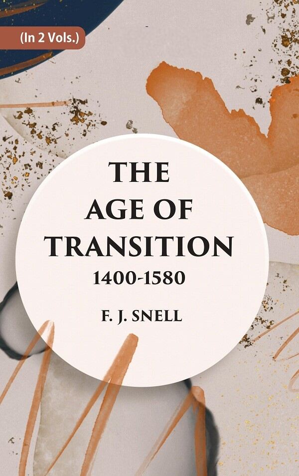 THE AGE OF TRANSITION 1400-1580 2 Vols. Set - Gyan Books | Grocsy