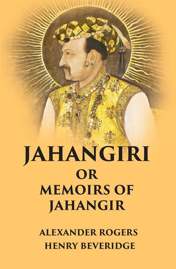 Jahangiri Or Memoirs of Jahangir - Gyan Books | Grocsy