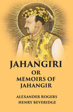 Jahangiri Or Memoirs of Jahangir - Gyan Books | Grocsy