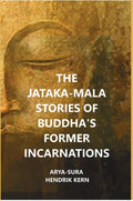 The Jataka-Mala Stories of Buddha's Former Incarnations - Gyan Books | Grocsy