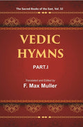 The Sacred Books of the East (VEDIC HYMNS, PART-I: HYMNS TO THE MARUTS, RUDRA, VAYU, AND VATA) 32nd - Gyan Books | Grocsy