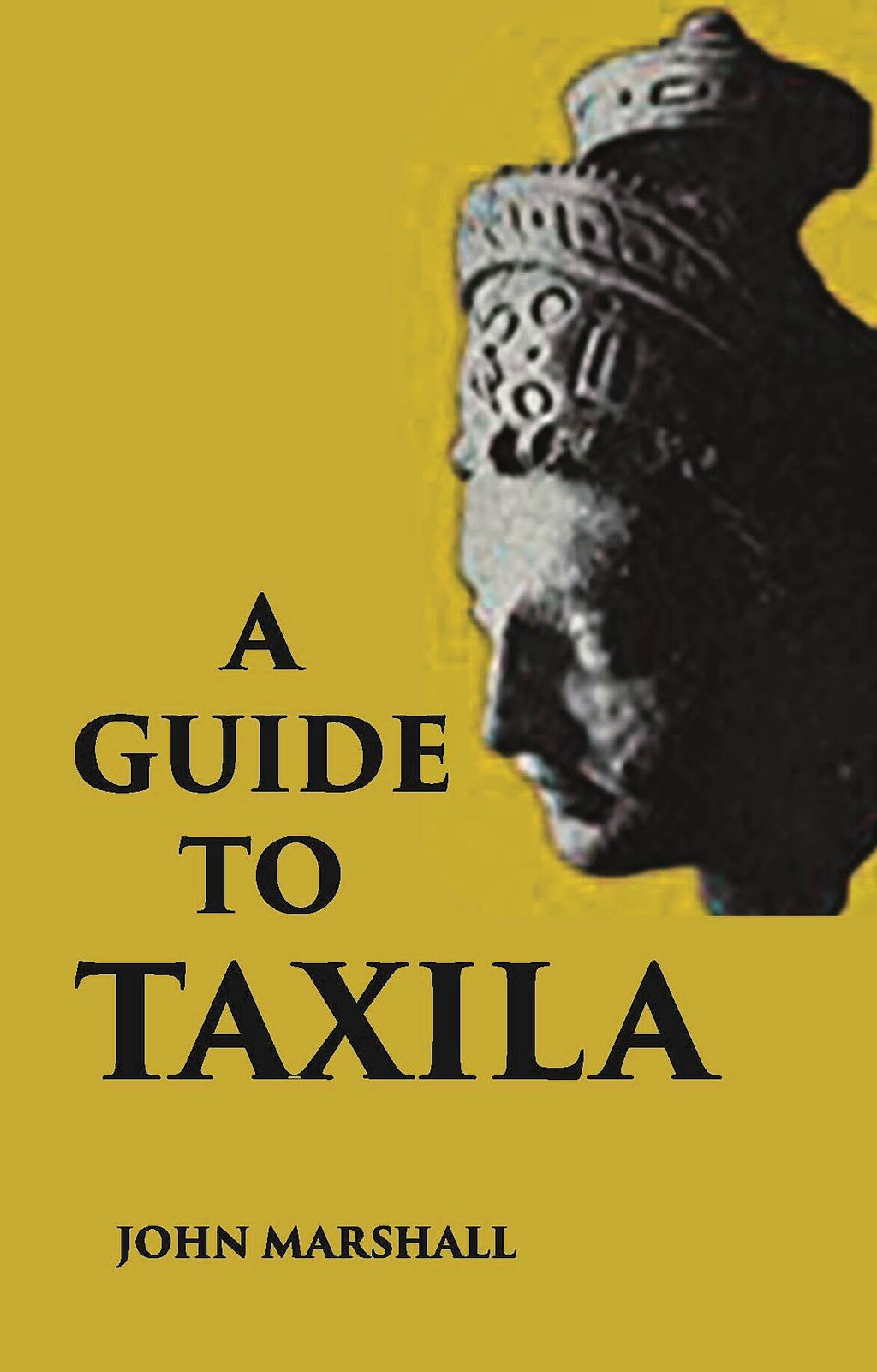 A GUIDE TO TAXILA - Gyan Books | Grocsy
