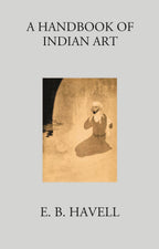 A HANDBOOK OF INDIAN ART - Gyan Books | Grocsy