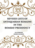 REVISED LISTS OF ANTIQUARIAN REMAINS IN THE BOMBAY PRESIDENCY - Gyan Books | Grocsy