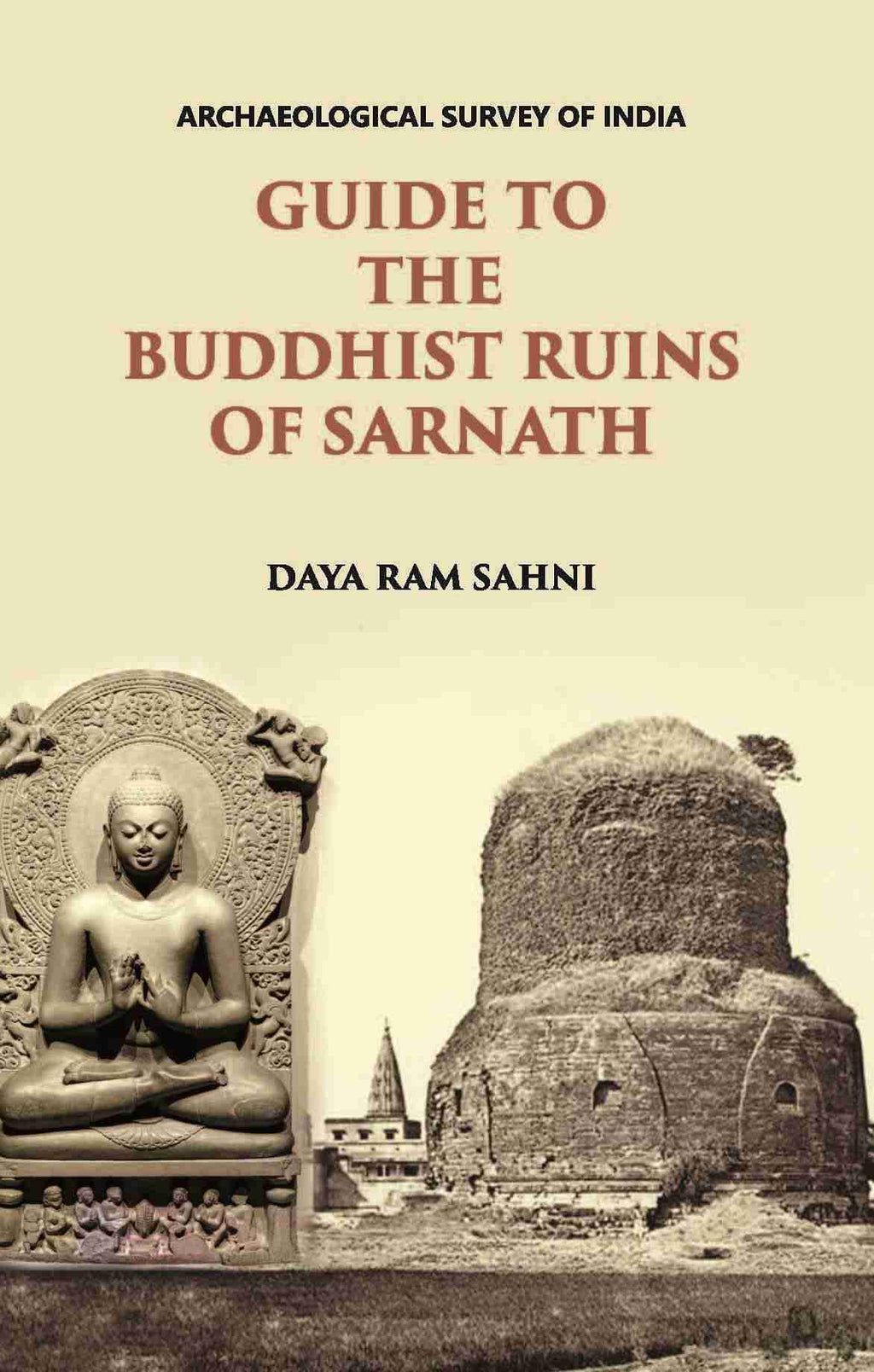 GUIDE TO THE BUDDHIST RUINS OF SARNATH : WITH SEVEN PLATES - Gyan Books | Grocsy