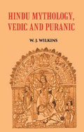 HINDU MYTHOLOGY, VEDIC AND PURANIC - Gyan Books | Grocsy