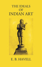 THE IDEALS OF INDIAN ART - Gyan Books | Grocsy
