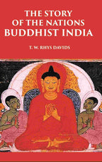 THE STORY OF THE NATIONS BUDDHIST INDIA - Gyan Books | Grocsy
