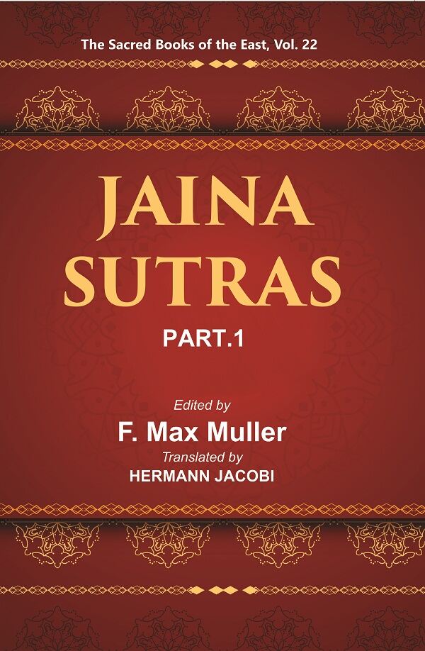The Sacred Books of the East (JAINA-SUTRAS, PART-I: THE AKARANGA SUTRA, THE KALP ASUTRA) 22st - Gyan Books | Grocsy